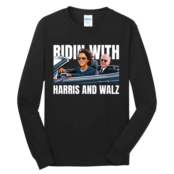 Ridin With Harris And Walz President Kamala Harris Tim Walz Tall Long Sleeve T-Shirt