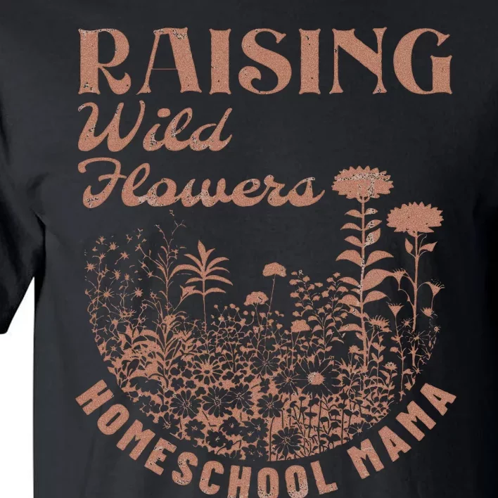 Raising Wildflowers Homeschool Mama Homeschooling Mom Boho Tall T-Shirt