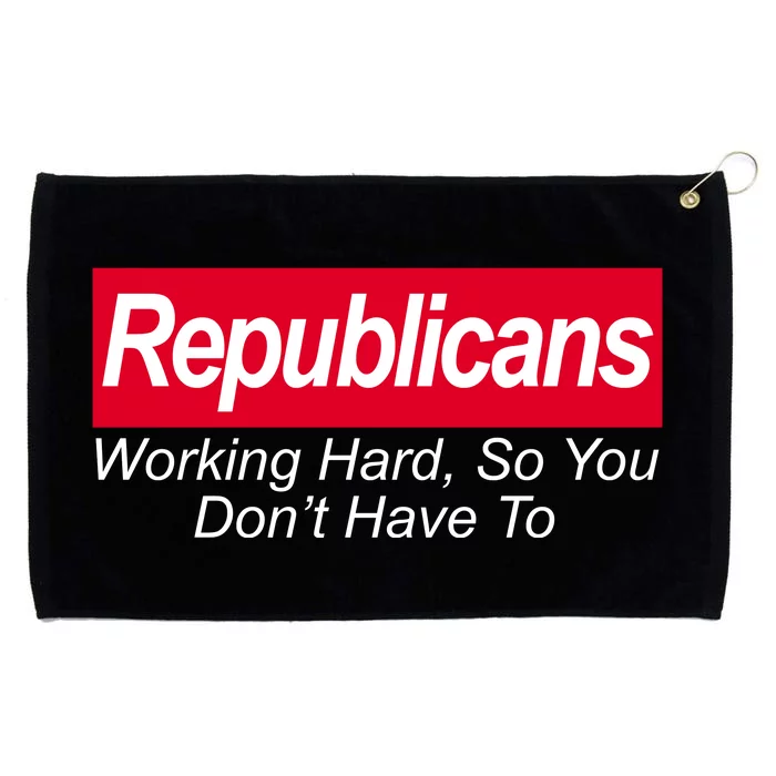 Republicans Working Hard So You Don't Have To Grommeted Golf Towel