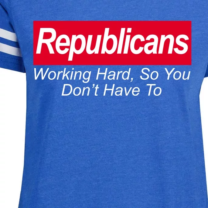 Republicans Working Hard So You Don't Have To Enza Ladies Jersey Football T-Shirt