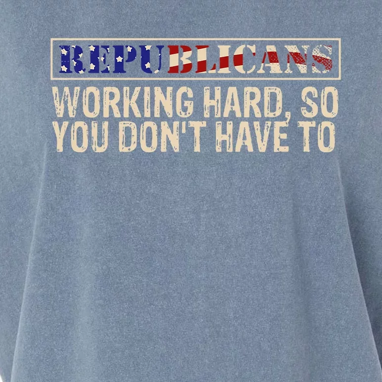 Republicans Working Hard So You DonT Have To Political Fun Garment-Dyed Women's Muscle Tee