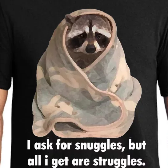 Racoon What I Ask For Snuggles What I Get Struggles Pajama Set