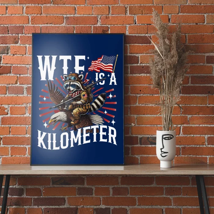 Retro Wtf Is A Kilometer Raccoon Eagle Poster