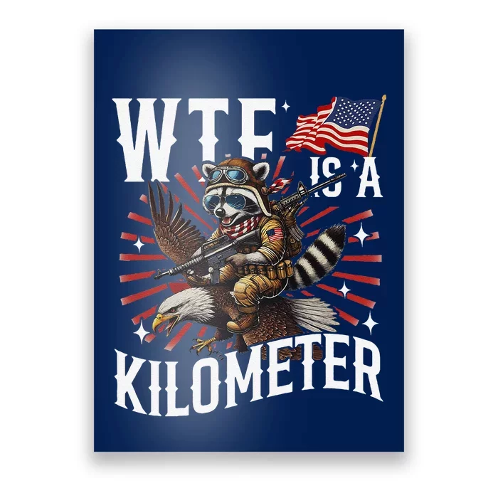 Retro Wtf Is A Kilometer Raccoon Eagle Poster