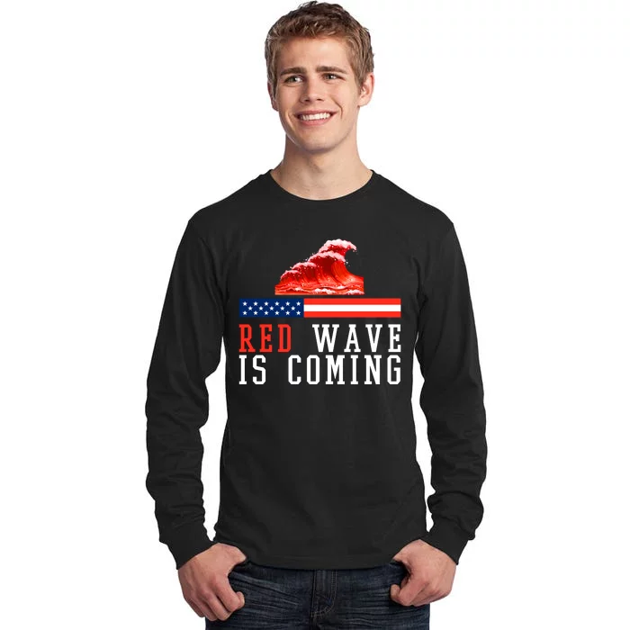 Red Wave Is Coming American Flag Conservative Tall Long Sleeve T-Shirt