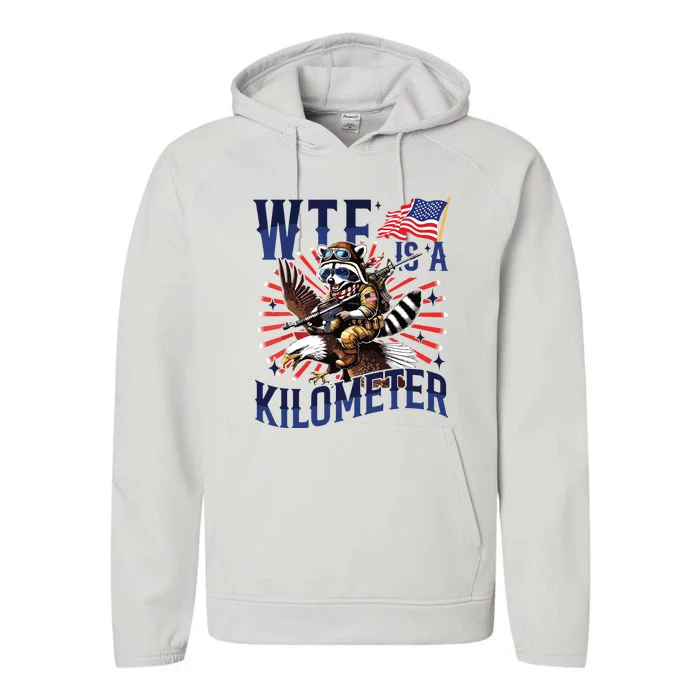 Retro Wtf Is A Kilometer Raccoon Eagle American 4th Of July Performance Fleece Hoodie