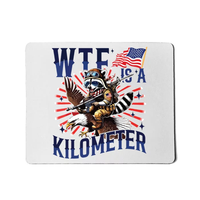 Retro Wtf Is A Kilometer Raccoon Eagle American 4th Of July Mousepad