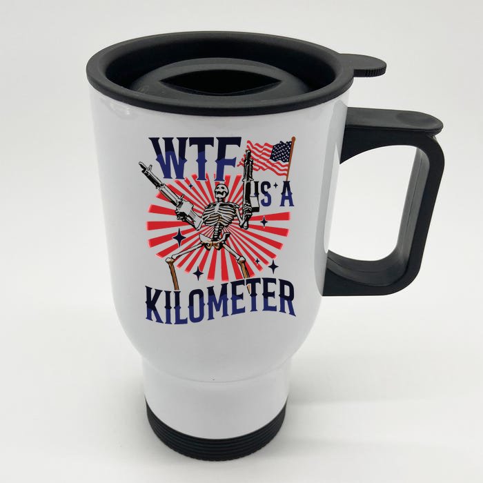 Retro Wtf Is A Kilometer Funny Front & Back Stainless Steel Travel Mug