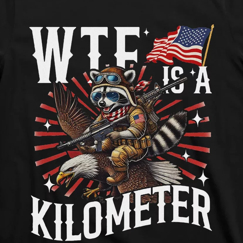 Retro Wtf Is A Kilometer Raccoon Eagle T-Shirt