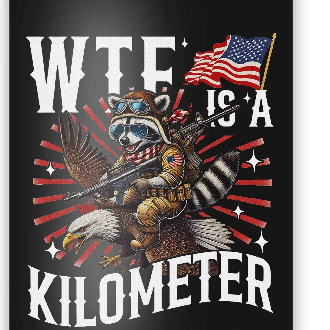 Retro Wtf Is A Kilometer Raccoon Eagle Poster