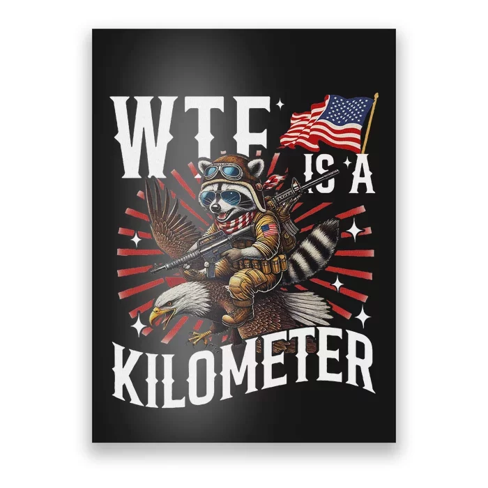 Retro Wtf Is A Kilometer Raccoon Eagle Poster