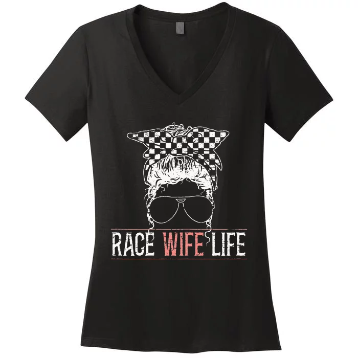 Race Wife Life Motorsport Circuit Racing Car Race Women's V-Neck T-Shirt