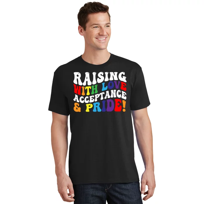 Raising With Love Acceptance And Pride Groovy Lgbtq T-Shirt