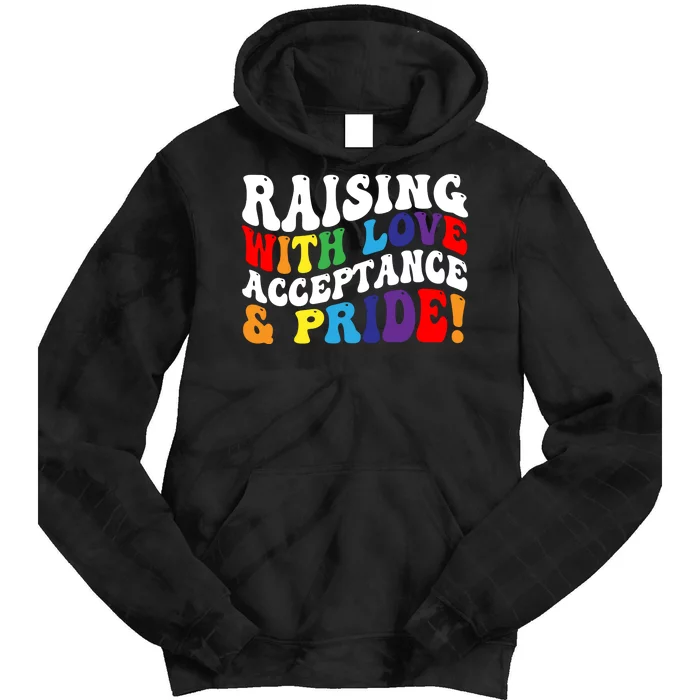 Raising With Love Acceptance And Pride Groovy Lgbtq Tie Dye Hoodie