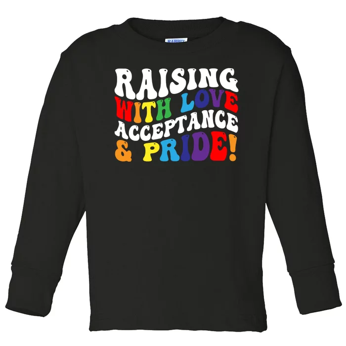 Raising With Love Acceptance And Pride Groovy Lgbtq Toddler Long Sleeve Shirt