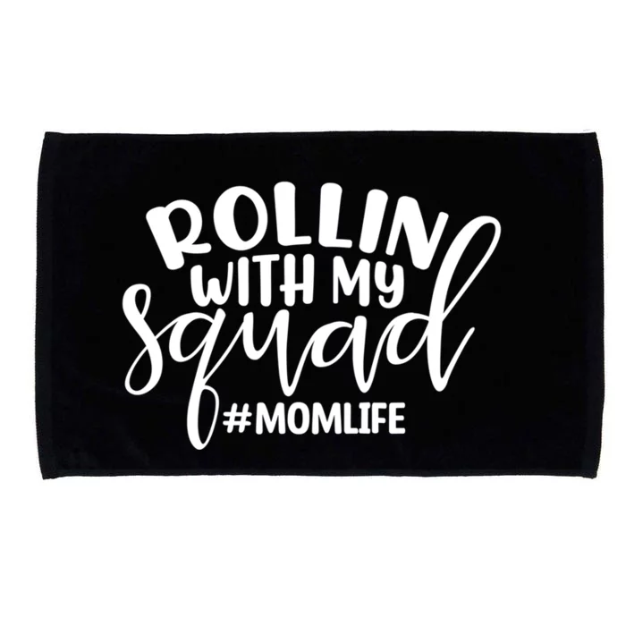 Rollin With My Squad Mom Life Funny Mom Quote Cute Gift Microfiber Hand Towel