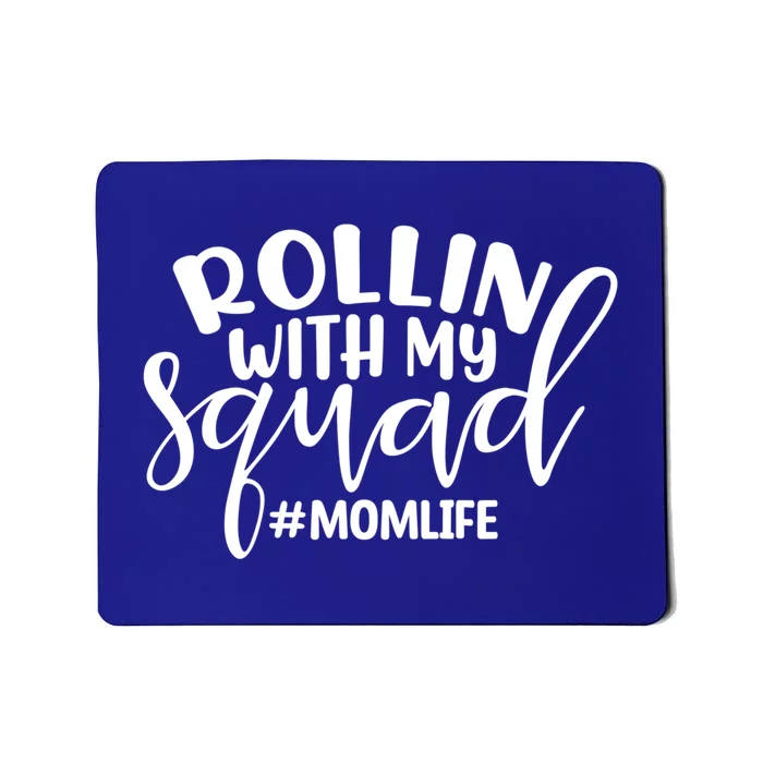 Rollin With My Squad Mom Life Funny Mom Quote Cute Gift Mousepad