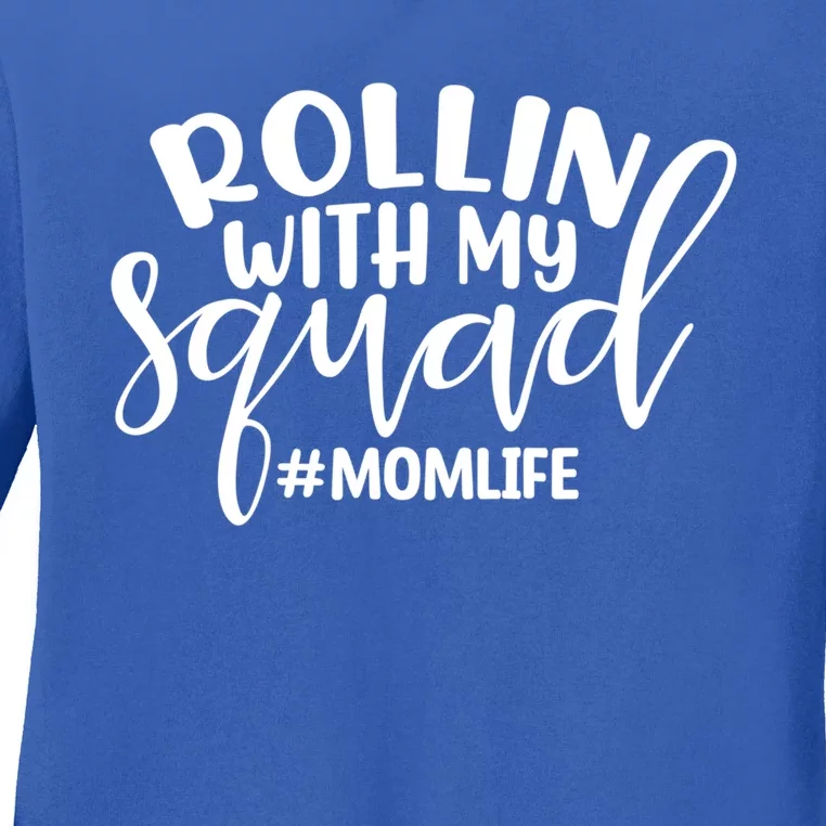 Rollin With My Squad Mom Life Funny Mom Quote Cute Gift Ladies Long Sleeve Shirt