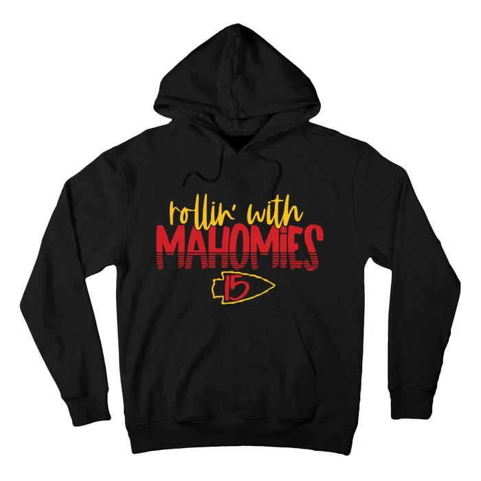 Rolling With Mahomies Mahomes 15 Tall Hoodie