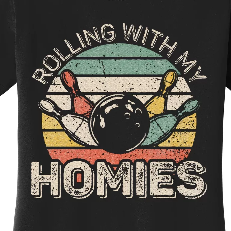 Rolling With My Homies Retro Bowling Bowler Team Women's T-Shirt