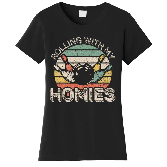 Rolling With My Homies Retro Bowling Bowler Team Women's T-Shirt