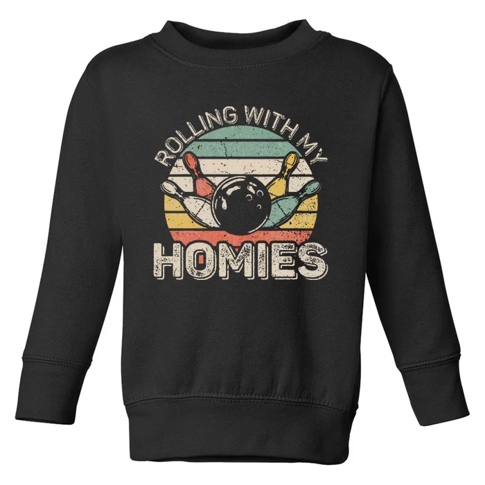 Rolling With My Homies Retro Bowling Bowler Team Funny Toddler Sweatshirt