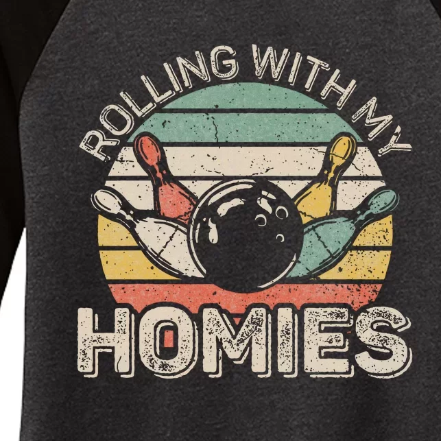 Rolling With My Homies Retro Bowling Bowler Team Funny Women's Tri-Blend 3/4-Sleeve Raglan Shirt