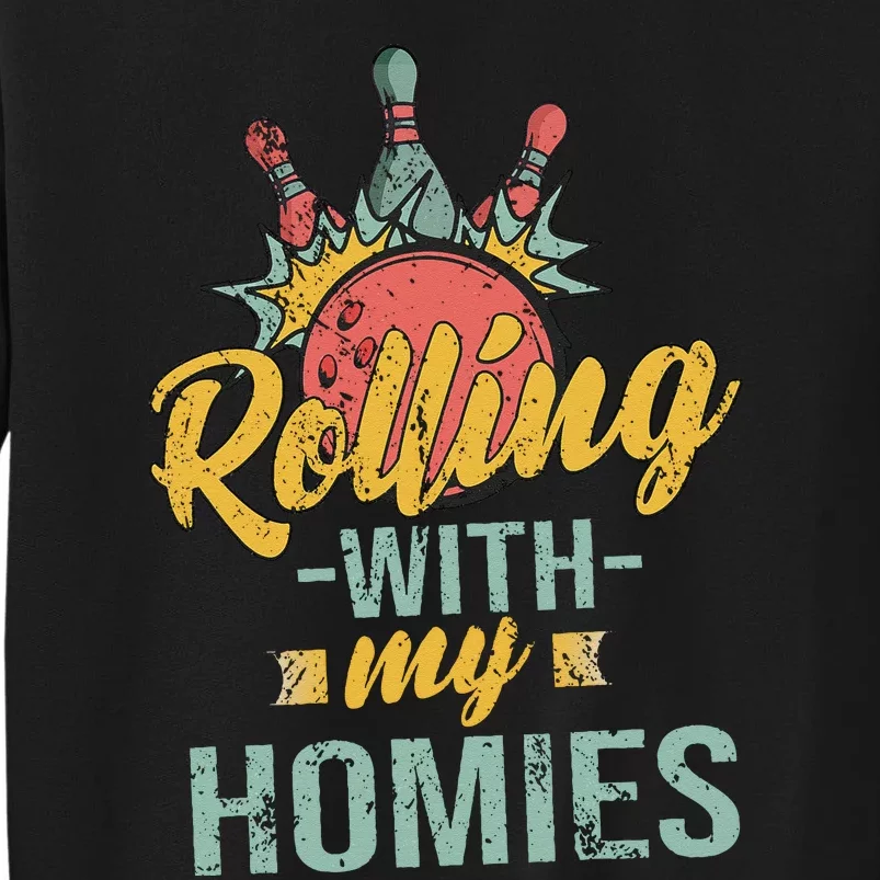 Rollin With My Homies Retro Bowling Tall Sweatshirt