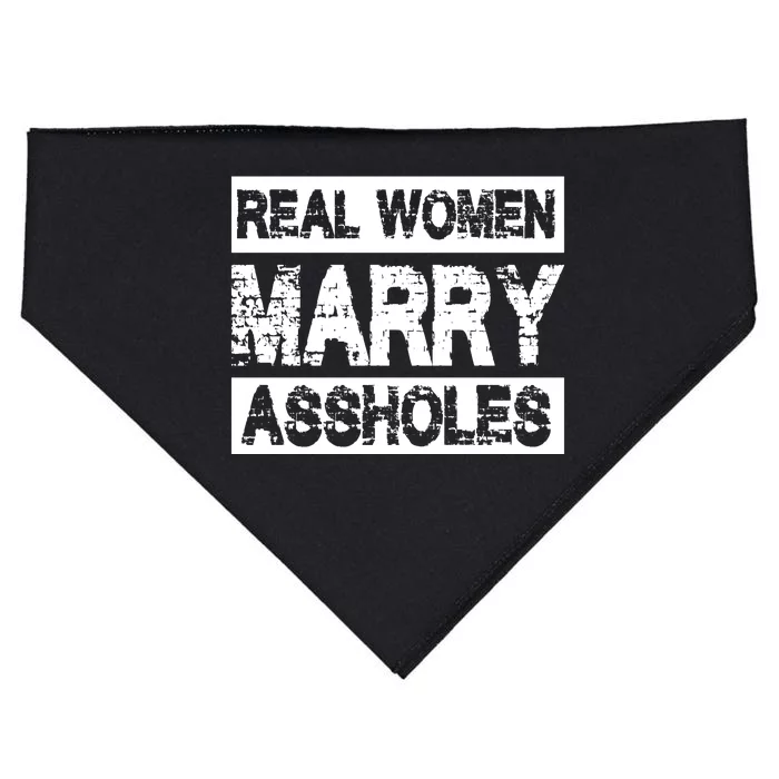 Real Women Marry Assholes Funny Gift USA-Made Doggie Bandana