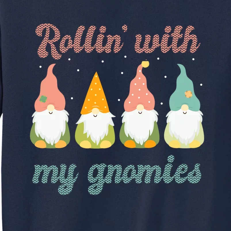 Rolling With My Gnomies Gift For Christmas Tall Sweatshirt