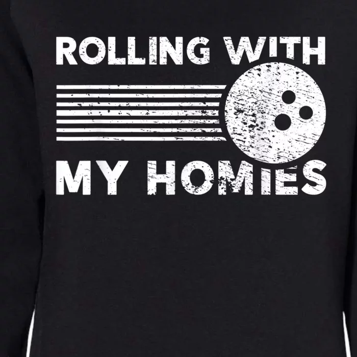 Rolling With My Homies Funny Bowling Womens California Wash Sweatshirt