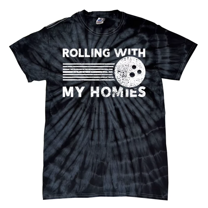 Rolling With My Homies Funny Bowling Tie-Dye T-Shirt