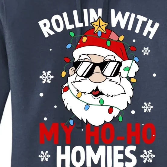 Rollin With My Ho Ho Homies Cool Santa Xmas Christmas Lights Funny Gift Women's Pullover Hoodie