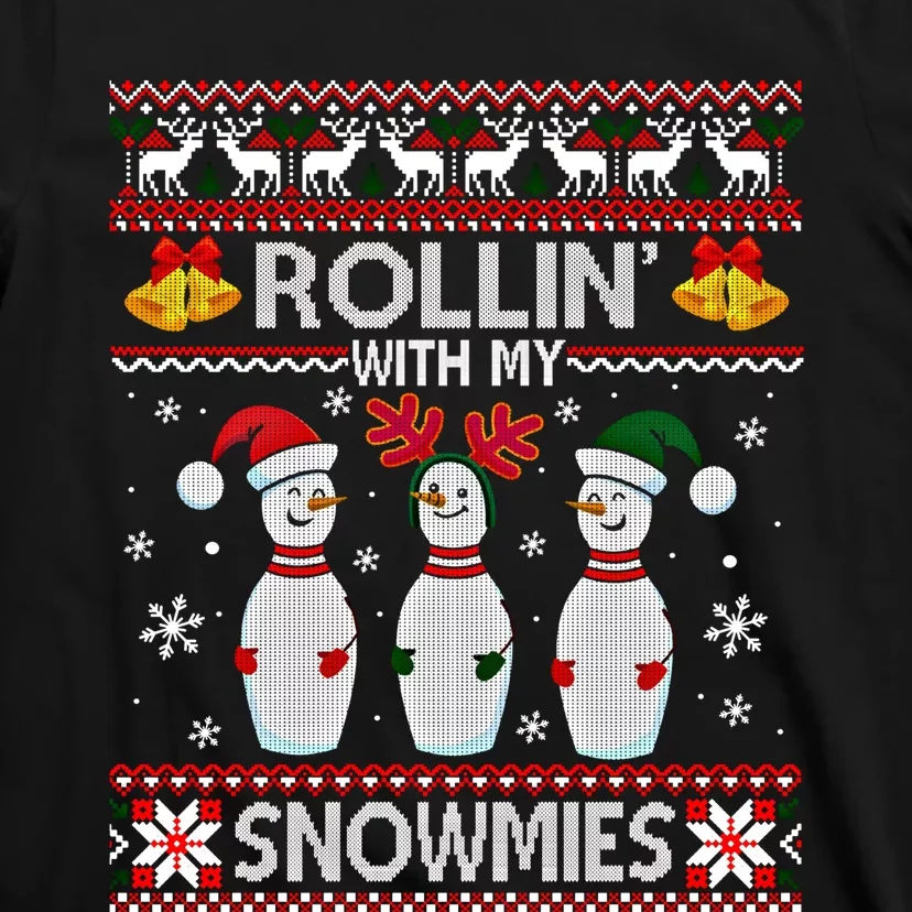 Rollin With My Snowmies Snow Bowling Christmas Ugly Sweater Gift T-Shirt