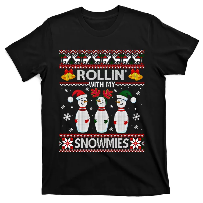 Rollin With My Snowmies Snow Bowling Christmas Ugly Sweater Gift T-Shirt