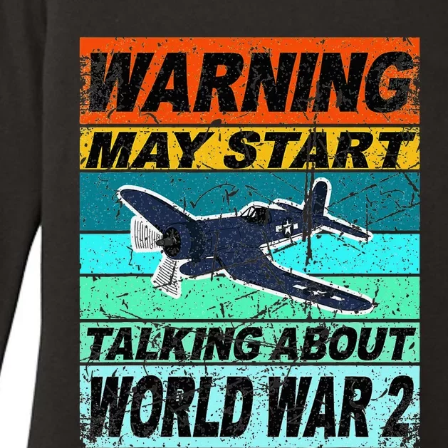 Retro Warning May Start Talking About Ww2 World War Ii Womens CVC Long Sleeve Shirt