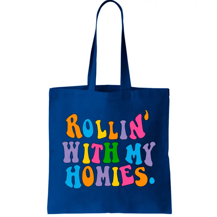 Rollin With My Homies Words Aesthetic Trendy Gift Tote Bag