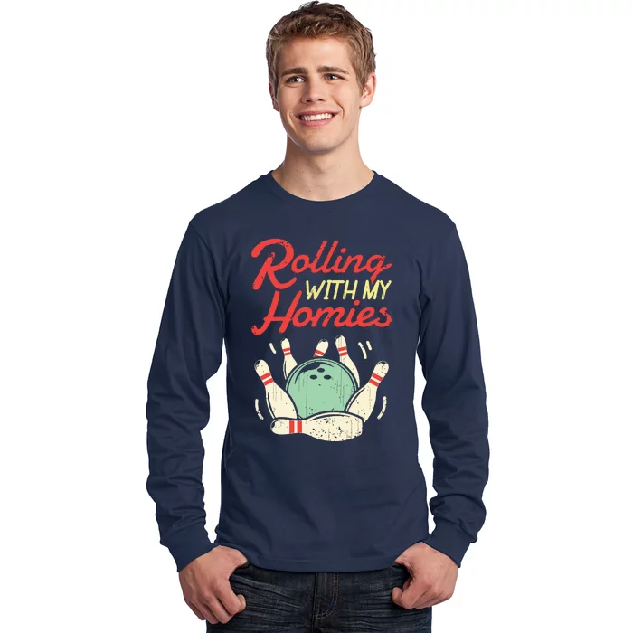 Rolling With My Homies Bowling Bowlers Funny Gift Long Sleeve Shirt