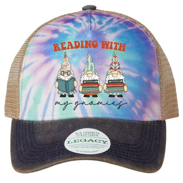 Reading With My Gnomies Funny Book Nerd Gnome Love Reading Legacy Tie Dye Trucker Hat