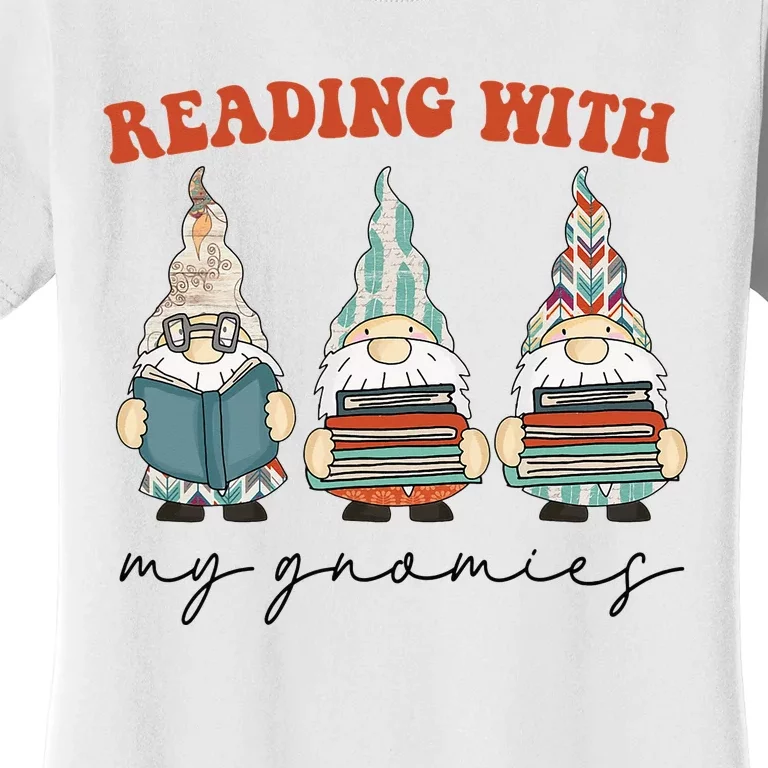 Reading With My Gnomies Funny Book Nerd Gnome Love Reading Women's T-Shirt