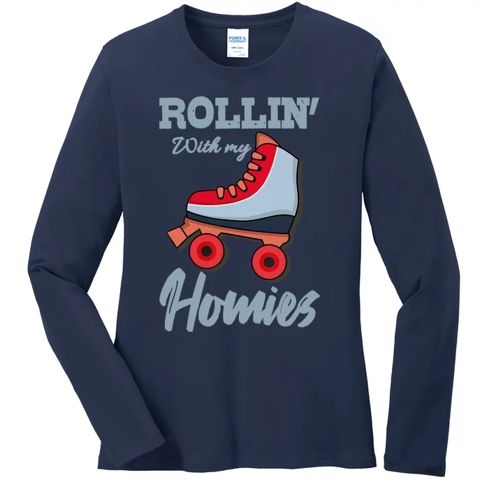 ROLLIN WITH MY HOMIES Roller Skating Roller Girl Skate Ladies Long Sleeve Shirt