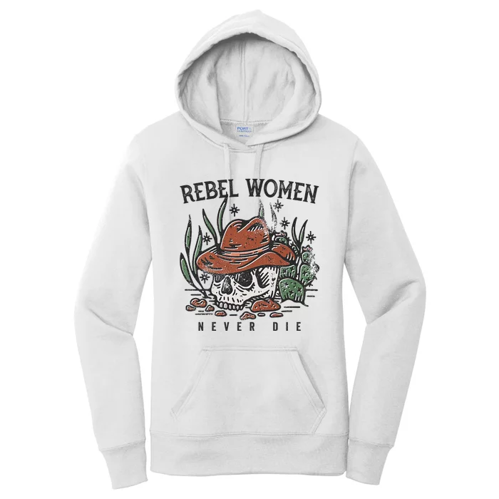 Rebel Women Never Die Women's Pullover Hoodie