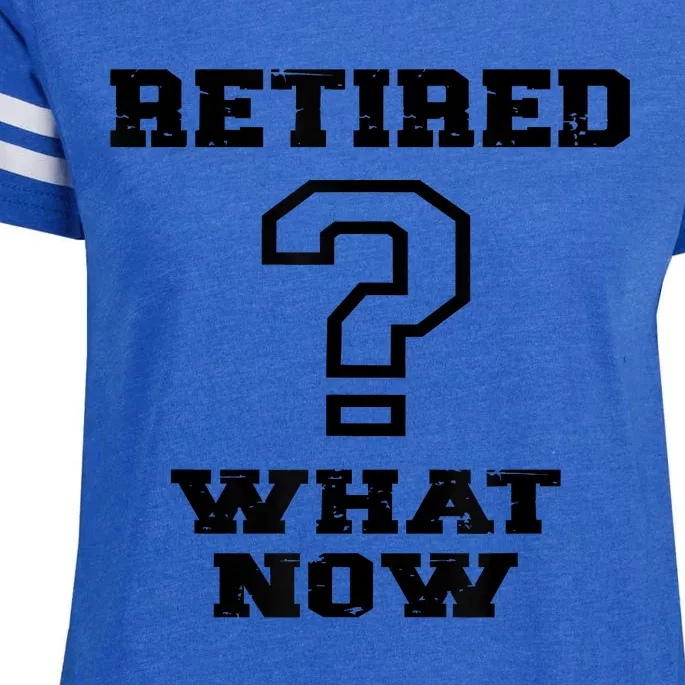 Retired What Now After Retirement Funny Enza Ladies Jersey Football T-Shirt