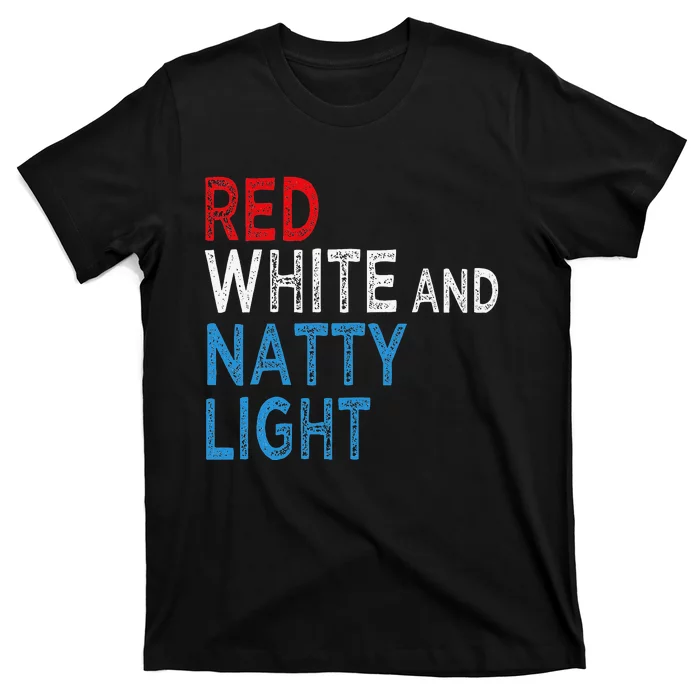 Red White & Natty-Light For  Beer Lovers amusing T-Shirt