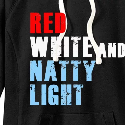 Red White & NattyLight For Wo 4th of July Women's Fleece Hoodie