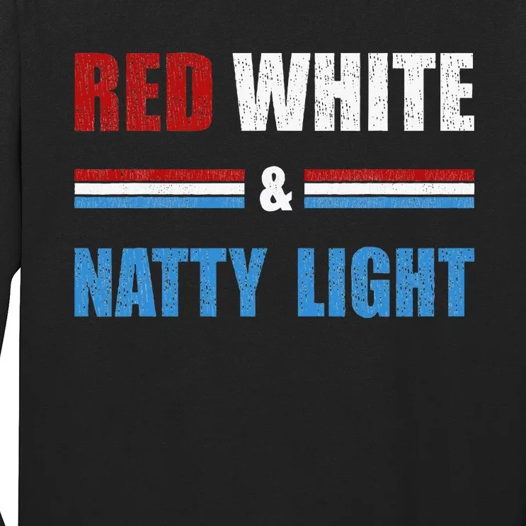 Red White & Nattylight Wo Beer Lovers Amusing Long Sleeve Shirt