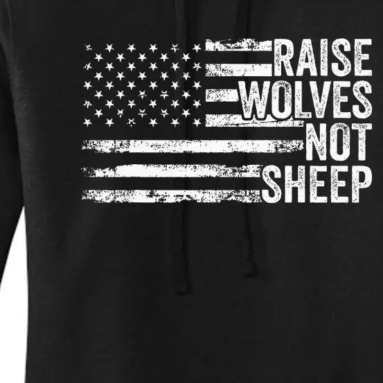 Raise Wolves Not S.H.E.E.P Patriotic Veteran Lions Women's Pullover Hoodie