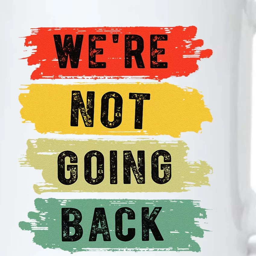 Retro WeRe Not Going Back Vote For 2024 Kamala Harris Black Color Changing Mug