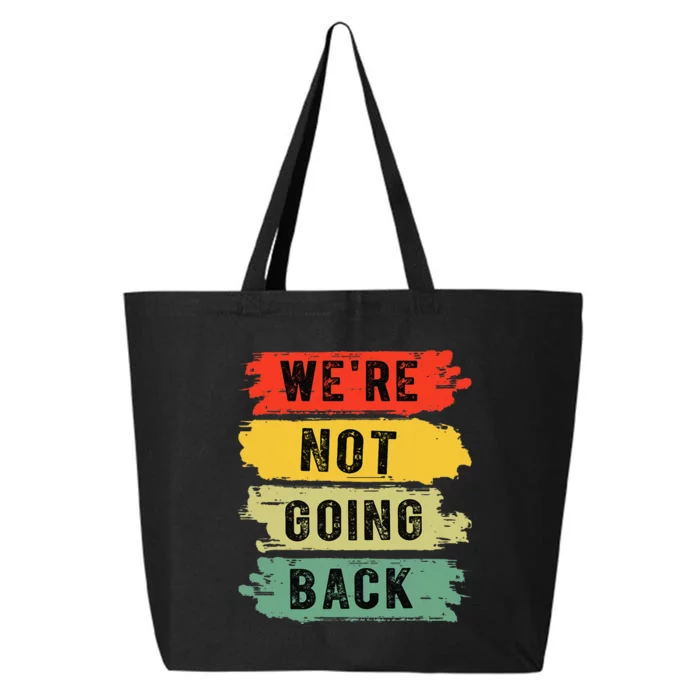 Retro WeRe Not Going Back Vote For 2024 Kamala Harris 25L Jumbo Tote