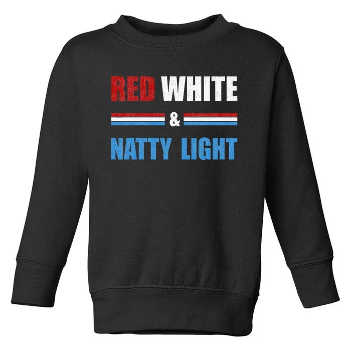 Red White & Natty Light For Wo Beer Lovers amusing Toddler Sweatshirt